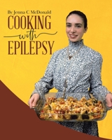 Cooking With Epilepsy 0228852250 Book Cover