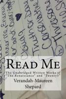Read Me: The Unabridged Written Works of "The Renaissance" and "Twenty5" 1475011962 Book Cover