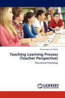 Teaching Learning Process: Educational Psychology 365910454X Book Cover