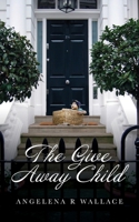 The Give Away Child 1685155693 Book Cover