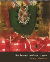 The Brown Beatnik Tomes 0989885631 Book Cover