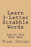 Learn 3-Letter Scrabble Words: Improve Your Word Game 1523212330 Book Cover