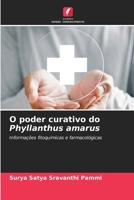 O poder curativo do Phyllanthus amarus: Informações fitoquímicas e farmacológicas (Portuguese Edition) 6208709296 Book Cover