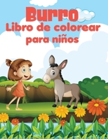 Burro libro de colorear para ni�os: Impresionante, �nico y creativo burro p�ginas de colorear para los ni�os, el alivio del estr�s, un burro feliz haciendo todo tipo de actividades divertidas 1181704669 Book Cover