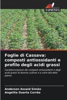 Foglie di Cassava: composti antiossidanti e profilo degli acidi grassi (Italian Edition) 6207750659 Book Cover