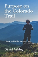 Purpose on the Colorado Trail: 1792147392 Book Cover