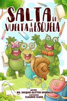Salta de vuelta a la escuela (Jump If You're Happy and find out how to solve other difficult feelings and behaviors too!) B0FLKKVLPY Book Cover