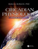 Circadian Physiology, Third Edition 0849322995 Book Cover