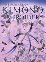 The Fine Art of Kimono Embroidery 477003024X Book Cover