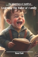 Learning the Value of Family: The Adventure of Hamilton B0BW32LXX6 Book Cover