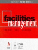 Facilities Management: Towards Best Practice 0632050438 Book Cover