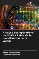 Analyse des opérations de l'UAS à l'aide de la modélisation de la valeur (French Edition) 6207662407 Book Cover