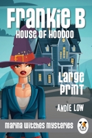 Frankie B: House of Hoodoo 1991161514 Book Cover