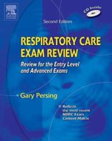 Respiratory Care Exam Review: Review for the Entry Level and Advanced Exams 0721606709 Book Cover