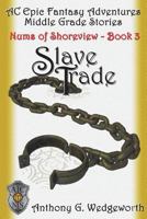 Nums of Shoreview: Slave Trade 1508994544 Book Cover
