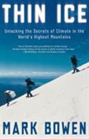 Thin Ice: Unlocking the Secrets of Climate in the World's Highest Mountains 0805081356 Book Cover