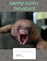Happy Sloth Thoughts 1719107874 Book Cover