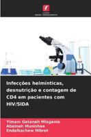 Infecções helmínticas, desnutrição e contagem de CD4 em pacientes com HIV/SIDA 6209383181 Book Cover