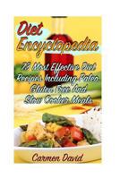 Diet Encyclopedia: 73 Most Effective Diet Recipes Including Paleo, Gluten Free And Slow Cooker Meals: 1978107854 Book Cover