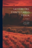 Lettere Del Conte Carlo Vidua; Volume 3 1021363871 Book Cover