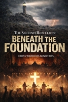 The Second : Beneath The Foundation B0GP6LJ1RP Book Cover