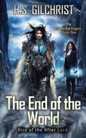 The End of the World: Rise of the After Lord (The Primordial Engine) B0CHL7M2N8 Book Cover