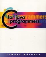C for Java Programmers (Java (Addison-Wesley)) 0201702797 Book Cover