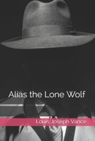 Alias the Lone Wolf 1986901068 Book Cover