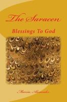 The Saracen: Blessings To God 1497507146 Book Cover