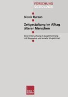 Zeitgestaltung Im Alltag Alterer Menschen: Eine Untersuchung Im Zusammenhang Mit Biographie Und Sozialer Ungleichheit 3810036846 Book Cover