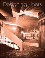 Designing Liners: A History of Interior Design Afloat 0415374685 Book Cover