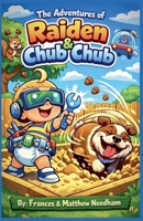 The Adventures Of Raiden & Chub Chub B0GWSKQM3Z Book Cover