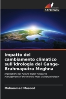 Impatto del cambiamento climatico sull'idrologia del Gange-Brahmaputra Meghna (Italian Edition) 6207693493 Book Cover
