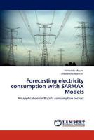 Forecasting electricity consumption with SARMAX Models: An application on Brazil's consumption sectors 384844612X Book Cover