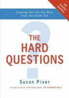 The Hard Questions Creating The Life You Want From The Inside Out 0141016663 Book Cover