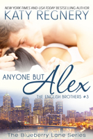 Anyone but Alex 1633920747 Book Cover
