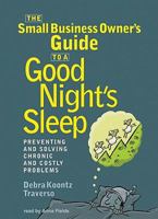 The Small Business Owner's Guide to a Good Night's Sleep: Preventing and Solving Chronic and Costly Problems 1576600475 Book Cover