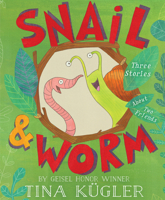 Snail and Worm: Three Stories About Two Friends 0544494121 Book Cover