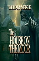 The House on the Moor (Scottish Horrors)