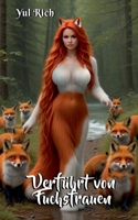 Verführt von Fuchsfrauen: Drei Dark Romantasy Stories mit Fuchs-Chimären (German Edition) 3695710969 Book Cover