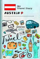 My Travel Diary Austria: Kids Guided Journey Log Book 6x9 - Record Tracker Book For Writing, Sketching, Gratitude Prompt - Vacation Activities Memories Keepsake Journal - Girls Boys Traveling Notebook 1080922121 Book Cover