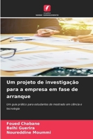 Um projeto de investigação para a empresa em fase de arranque (Portuguese Edition) 6209907040 Book Cover