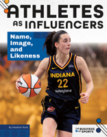 Athletes As Influencers: Name, Image, and Likeness : Name, Image, and Likeness 1098298233 Book Cover