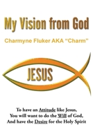 My Vision From God 1647495679 Book Cover