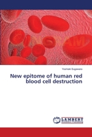 New epitome of human red blood cell destruction 3659531987 Book Cover