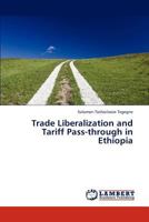 Trade Liberalization and Tariff Pass-through in Ethiopia 3846504890 Book Cover