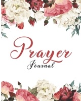 Prayer Journal: Guide Scripture, Prayer Request, Reflection, Praise and Grateful 1659446430 Book Cover