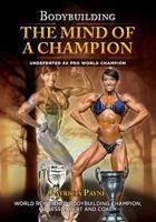 Bodybuilding-The Mind of a Champion 1500846368 Book Cover