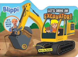 Blippi: Let's Drive an Excavator! 079445075X Book Cover