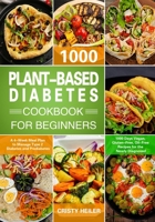 Plant-Based Diabetes Cookbook for Beginners 1804140104 Book Cover
